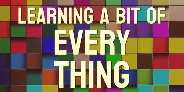 learning-a-bit-of-everything.png